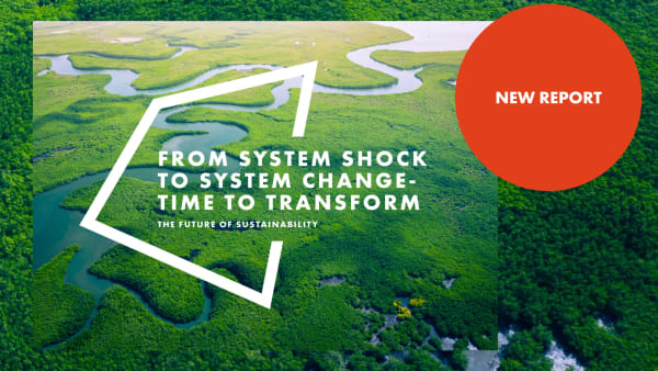 It's time to transform. Read our latest Future of Sustainability report